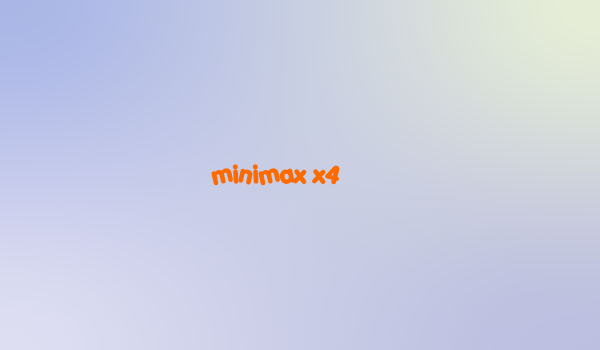 minimax x4