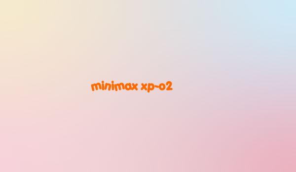 minimax xp-o2